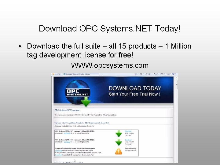 Download OPC Systems. NET Today! • Download the full suite – all 15 products