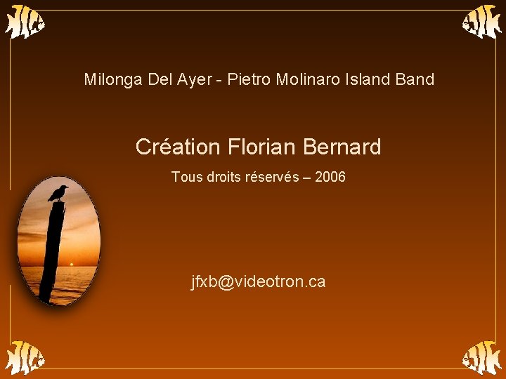 Milonga Del Ayer - Pietro Molinaro Island Band Création Florian Bernard Tous droits réservés