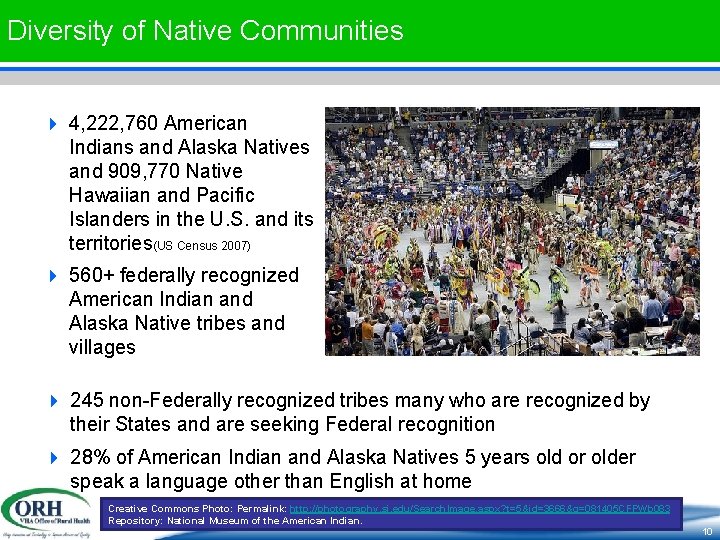 Diversity of Native Communities 4 4, 222, 760 American Indians and Alaska Natives and