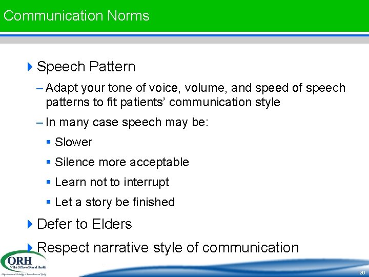 Communication Norms 4 Speech Pattern – Adapt your tone of voice, volume, and speed