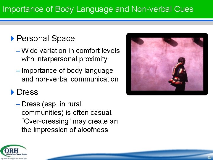 Importance of Body Language and Non-verbal Cues 4 Personal Space – Wide variation in
