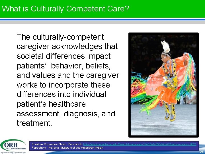 What is Culturally Competent Care? The culturally-competent caregiver acknowledges that societal differences impact patients’