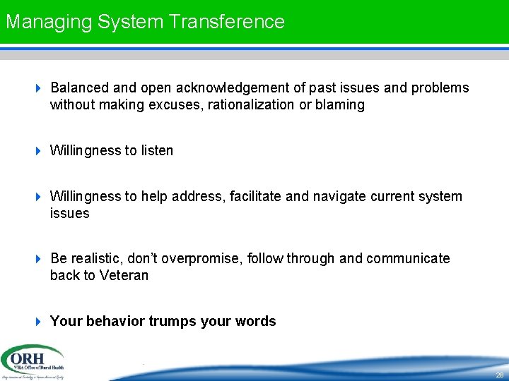 Managing System Transference 4 Balanced and open acknowledgement of past issues and problems without