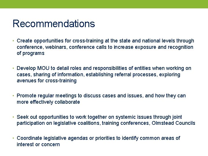 Recommendations • Create opportunities for cross-training at the state and national levels through conference,