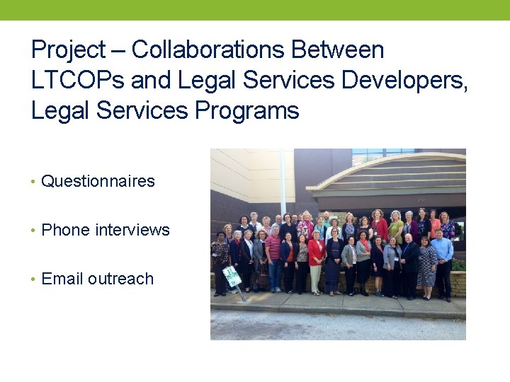 Project – Collaborations Between LTCOPs and Legal Services Developers, Legal Services Programs • Questionnaires