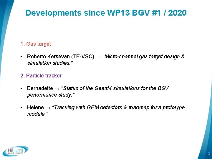 Developments since WP 13 BGV #1 / 2020 1. Gas target • Roberto Kersevan