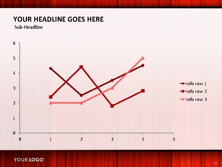 YOUR HEADLINE GOES HERE Sub-Headline 6 5 4 Info row 1 3 Info row