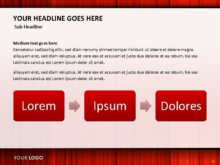 YOUR HEADLINE GOES HERE Sub-Headline Medium text goes here Consetetur sadipscing elitr, sed diam