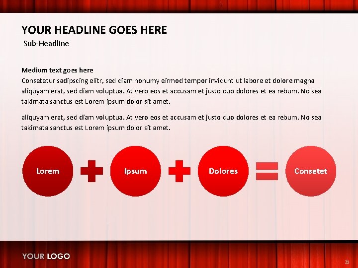 YOUR HEADLINE GOES HERE Sub-Headline Medium text goes here Consetetur sadipscing elitr, sed diam