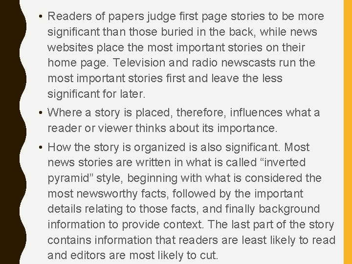 • Readers of papers judge first page stories to be more significant than