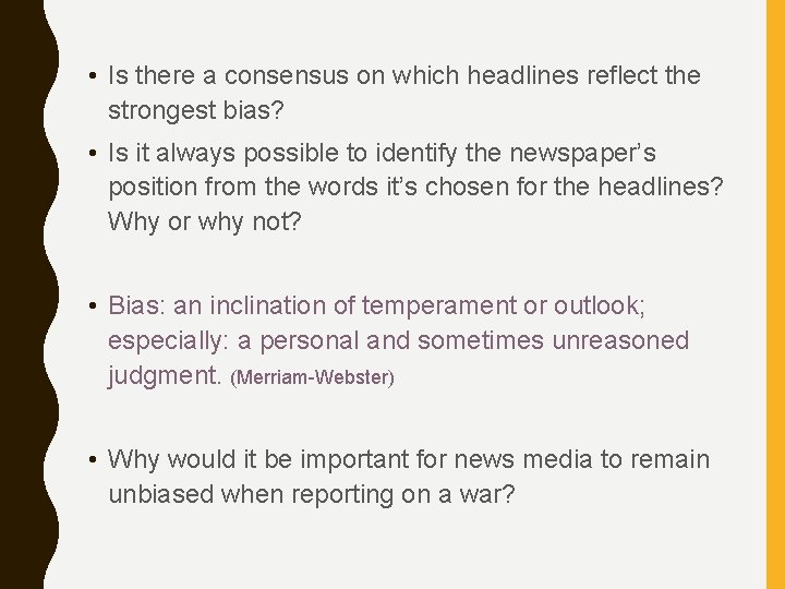  • Is there a consensus on which headlines reflect the strongest bias? •