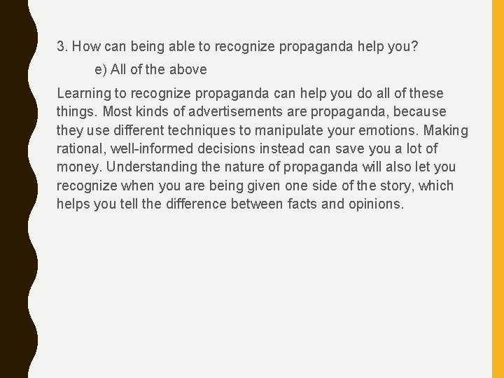 3. How can being able to recognize propaganda help you? e) All of the