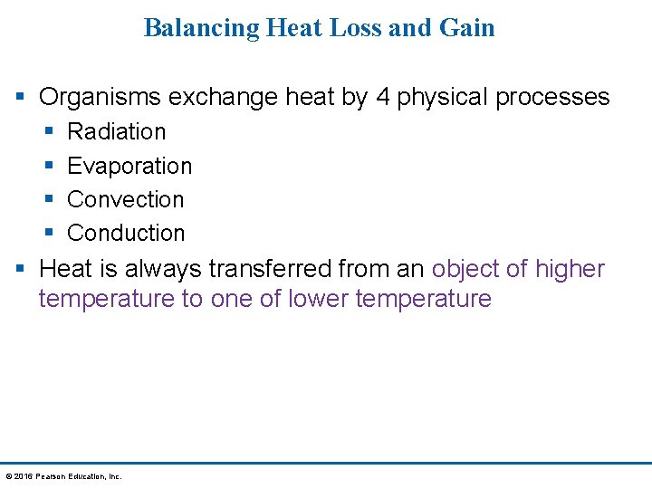 Balancing Heat Loss and Gain § Organisms exchange heat by 4 physical processes §