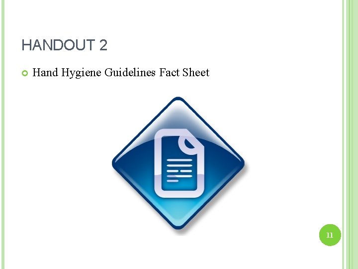 HANDOUT 2 Hand Hygiene Guidelines Fact Sheet 11 