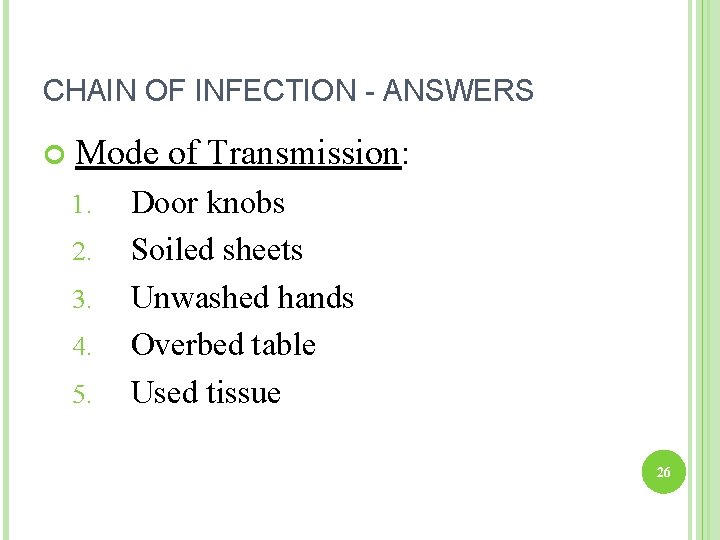 CHAIN OF INFECTION - ANSWERS Mode of Transmission: 1. 2. 3. 4. 5. Door