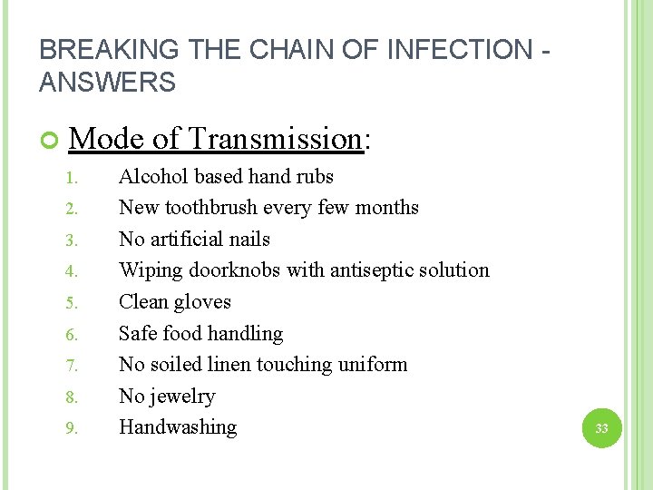 BREAKING THE CHAIN OF INFECTION ANSWERS Mode of Transmission: 1. 2. 3. 4. 5.