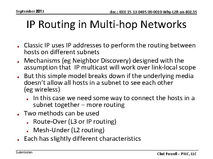 September 2013 doc. : IEEE 15 -13 -0495 -00 -0010 -Why-L 2 R-on-802. 15