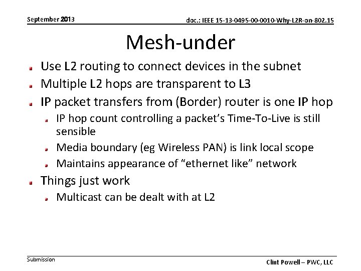 September 2013 doc. : IEEE 15 -13 -0495 -00 -0010 -Why-L 2 R-on-802. 15