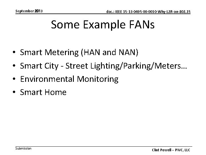 September 2013 doc. : IEEE 15 -13 -0495 -00 -0010 -Why-L 2 R-on-802. 15