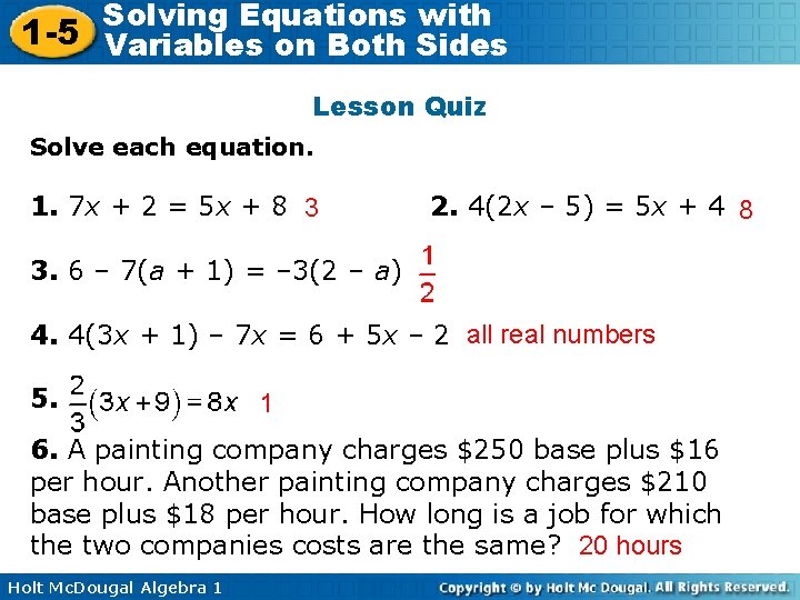 Solving Equations with 1 -5 Variables on Both Sides Lesson Quiz Solve each equation.