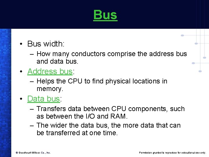 Bus • Bus width: – How many conductors comprise the address bus and data Bus • Bus width: – How many conductors comprise the address bus and data
