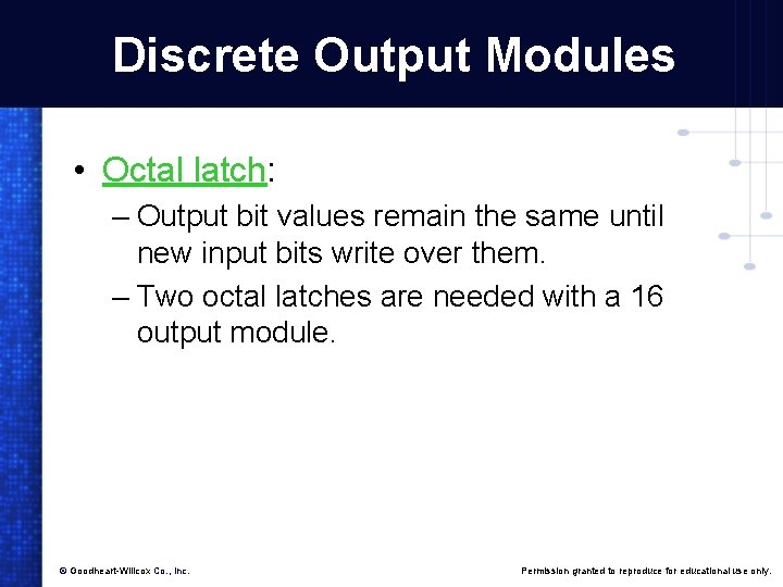 Discrete Output Modules • Octal latch: – Output bit values remain the same until Discrete Output Modules • Octal latch: – Output bit values remain the same until
