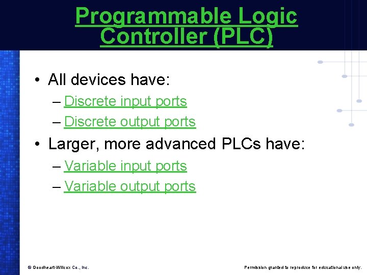 Programmable Logic Controller (PLC) • All devices have: – Discrete input ports – Discrete Programmable Logic Controller (PLC) • All devices have: – Discrete input ports – Discrete