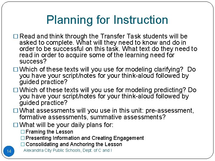 Planning for Instruction � Read and think through the Transfer Task students will be