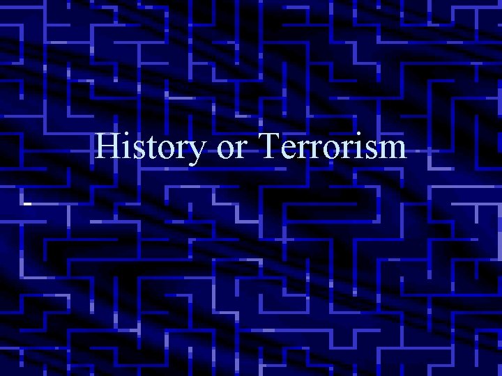 History or Terrorism 