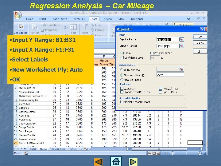 Regression Analysis – Car Mileage • Input Y Range: B 1: B 31 •