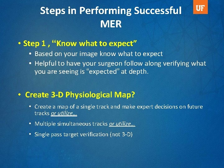 Steps in Performing Successful MER • Step 1 , “Know what to expect” •