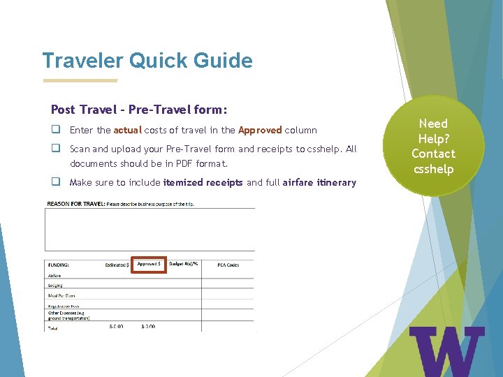 Traveler Quick Guide Post Travel – Pre-Travel form: q Enter the actual costs of