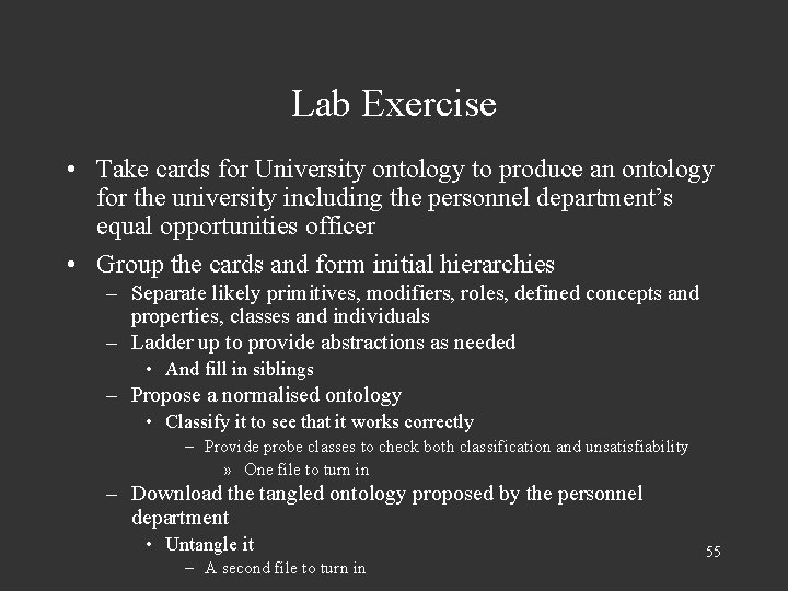 Lab Exercise • Take cards for University ontology to produce an ontology for the