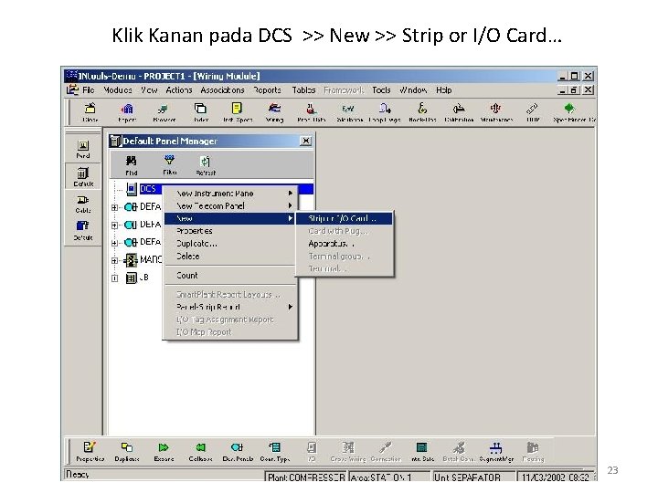 Klik Kanan pada DCS >> New >> Strip or I/O Card… 23 