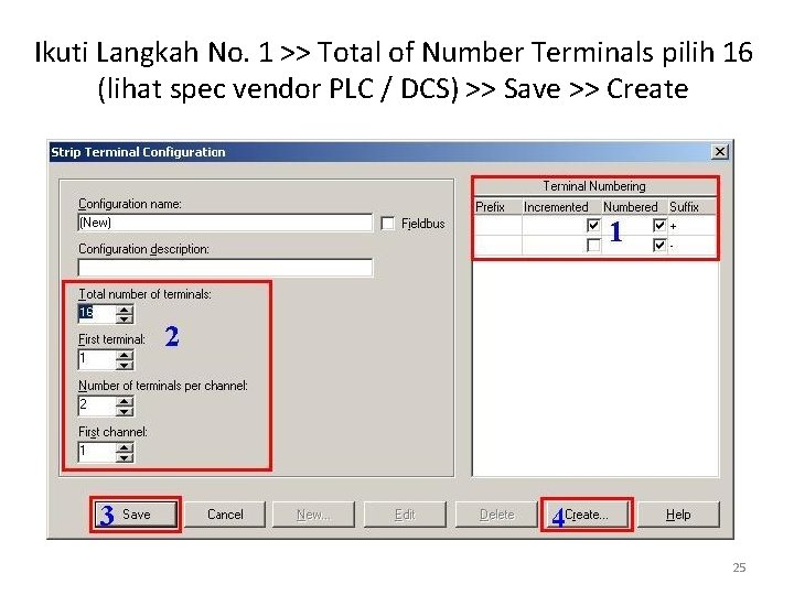 Ikuti Langkah No. 1 >> Total of Number Terminals pilih 16 (lihat spec vendor