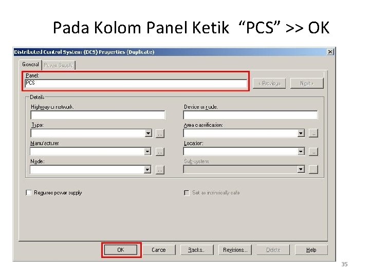 Pada Kolom Panel Ketik “PCS” >> OK 35 