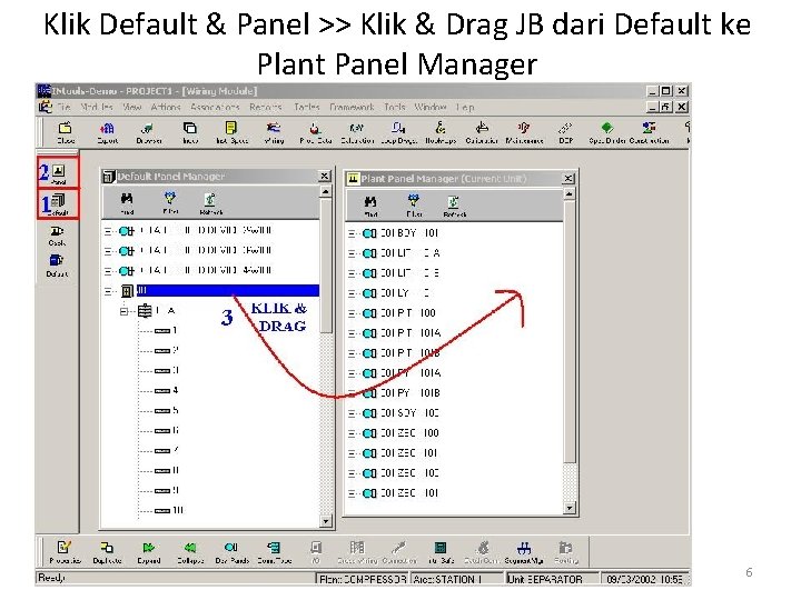 Klik Default & Panel >> Klik & Drag JB dari Default ke Plant Panel