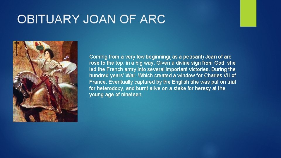OBITUARY JOAN OF ARC Coming from a very low beginning( as a peasant) Joan
