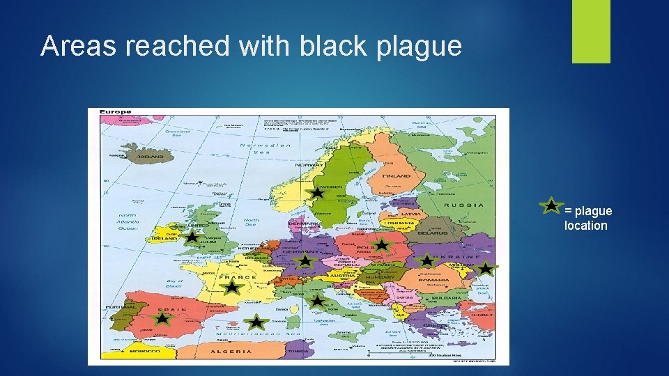 Areas reached with black plague = plague location 