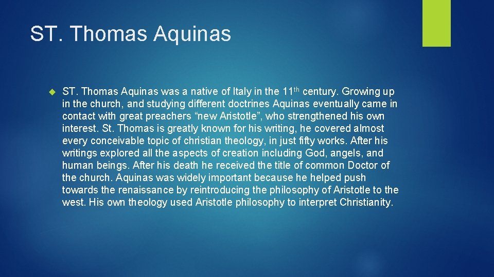 ST. Thomas Aquinas was a native of Italy in the 11 th century. Growing