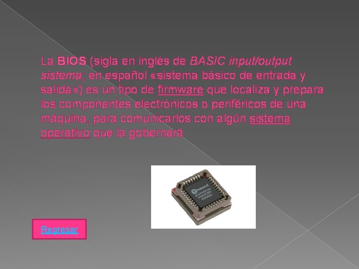 La BIOS (sigla en inglés de BASIC input/output sistema; en español «sistema básico de