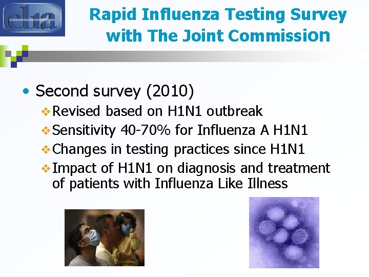 Rapid Influenza Testing Survey with The Joint Commission • Second survey (2010) v Revised