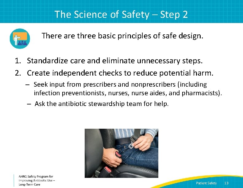 The Science of Safety – Step 2 There are three basic principles of safe