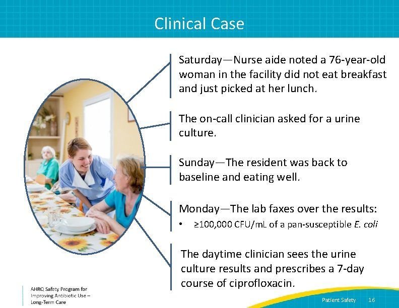 Clinical Case Saturday—Nurse aide noted a 76 -year-old woman in the facility did not