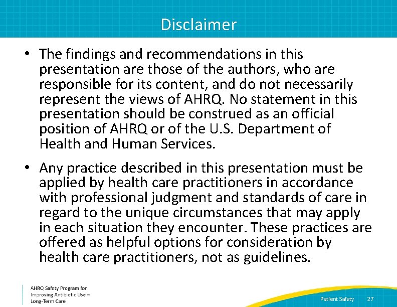 Disclaimer • The findings and recommendations in this presentation are those of the authors,