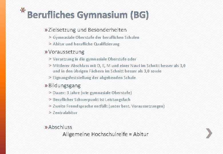 * » Zielsetzung und Besonderheiten ˃ Gymnasiale Oberstufe der beruflichen Schulen ˃ Abitur und