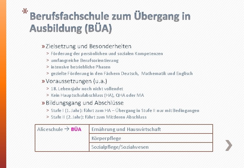 * » Zielsetzung und Besonderheiten ˃ Förderung der persönlichen und sozialen Kompetenzen ˃ umfangreiche