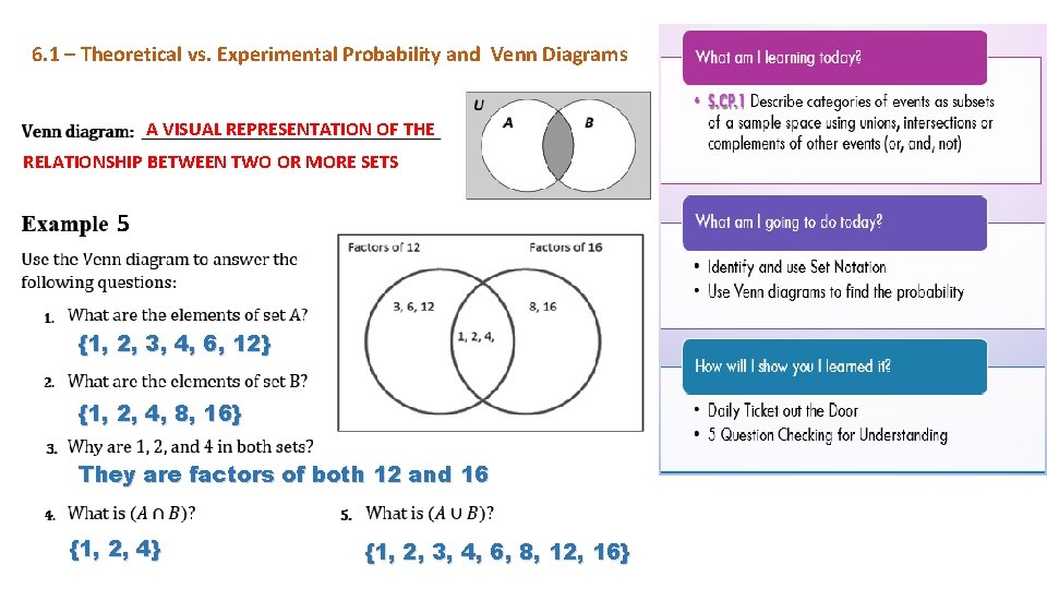 6. 1 – Theoretical vs. Experimental Probability and Venn Diagrams A VISUAL REPRESENTATION OF