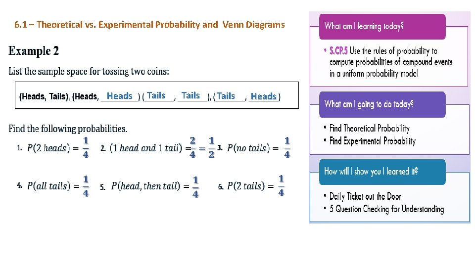 6. 1 – Theoretical vs. Experimental Probability and Venn Diagrams Heads Tails Heads 