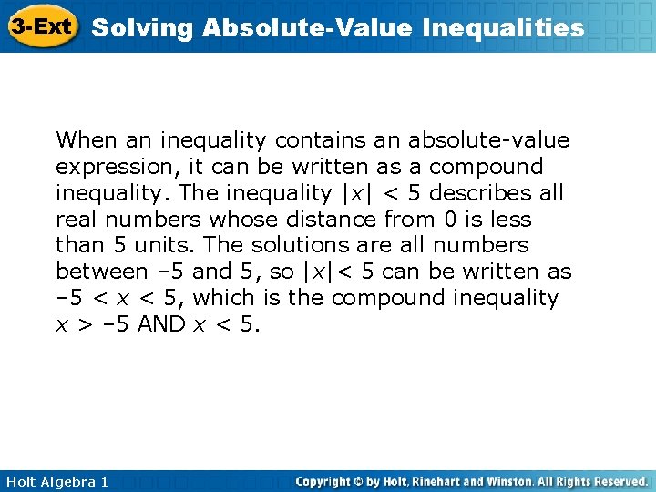 3 -Ext Solving Absolute-Value Inequalities When an inequality contains an absolute-value expression, it can